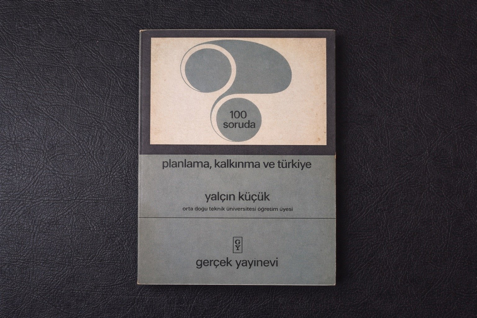 100 Soruda Planlama, Kalkınma ve Türkiye – Yalçın Küçük